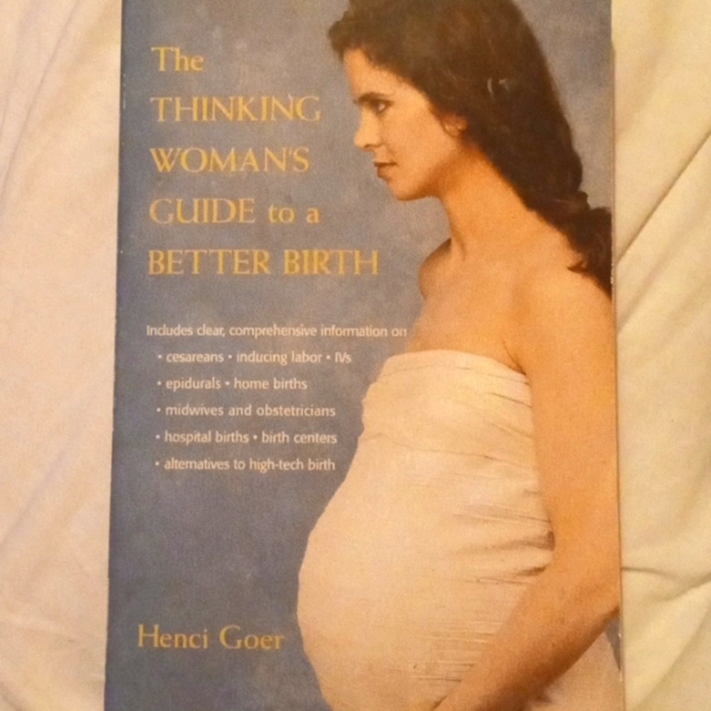 The Thinking Women's Guide to a Better Birth